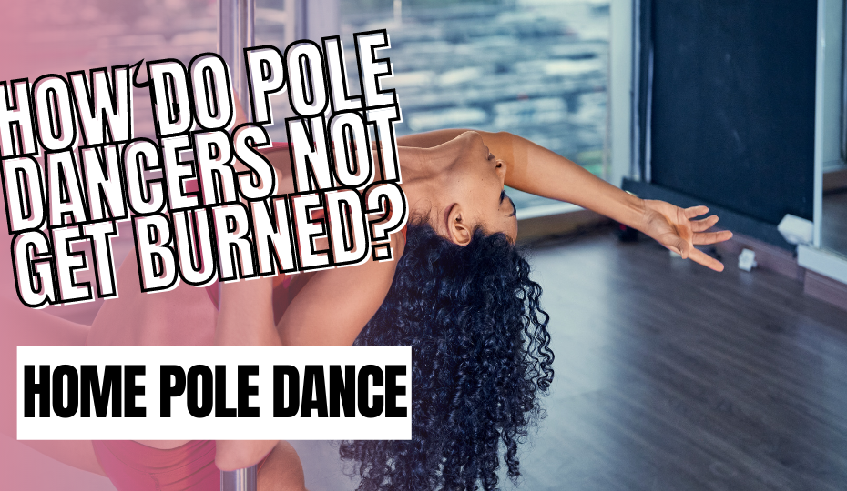 How Do Pole Dancers Not Get Burned? As someone who's deeply immersed in the world of pole dancing, I've seen first-hand the incredible transformation it can bring to people's lives. It's not just about fitness or even the thrill of performing gravity-defying moves.