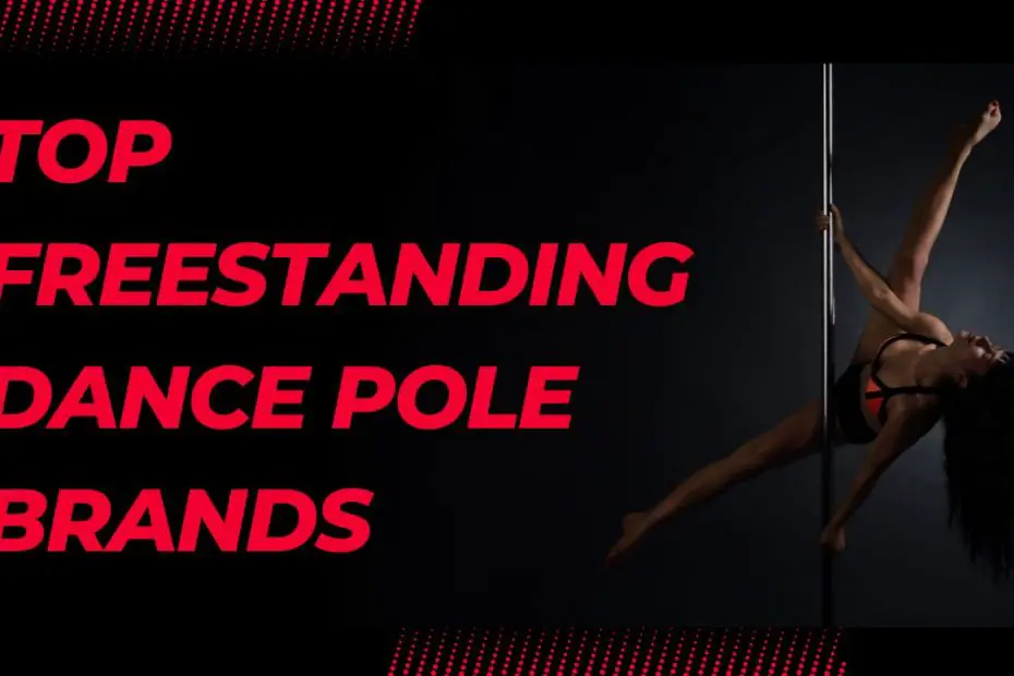 Top Freestanding Dance Pole Brands