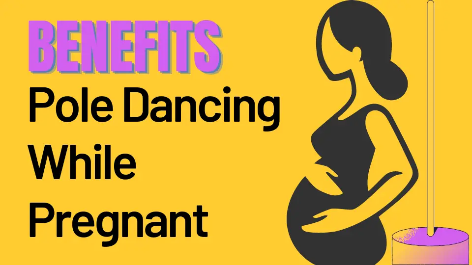 Can You Pole Dance While Pregnant - Benefits