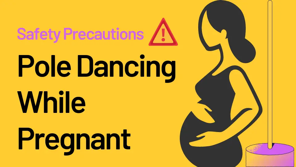Can You Pole Dance While Pregnant - Safety Precautions