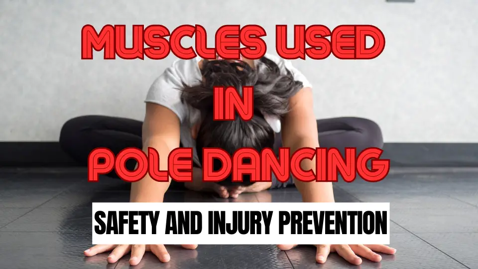 Muscles Used in Pole Dancing - Safety and Injury Prevention