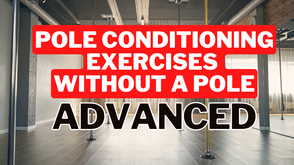 Pole Conditioning Exercises Without a Pole - ADVANCED
