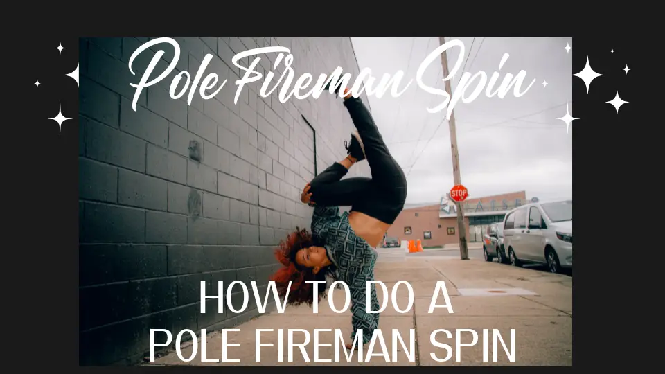 Pole Fireman Spin - How to Do a Pole Fireman Spin