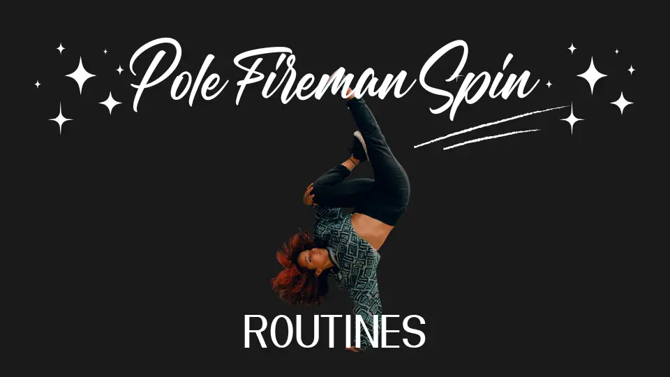 Pole Fireman Spin - Routines