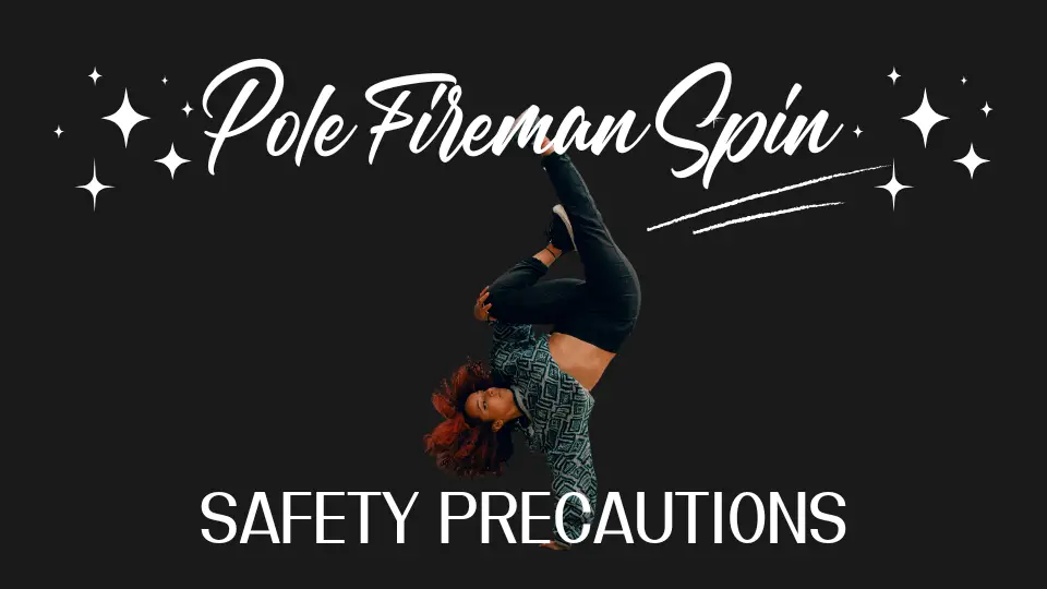 Pole Fireman Spin - Safety Precautions
