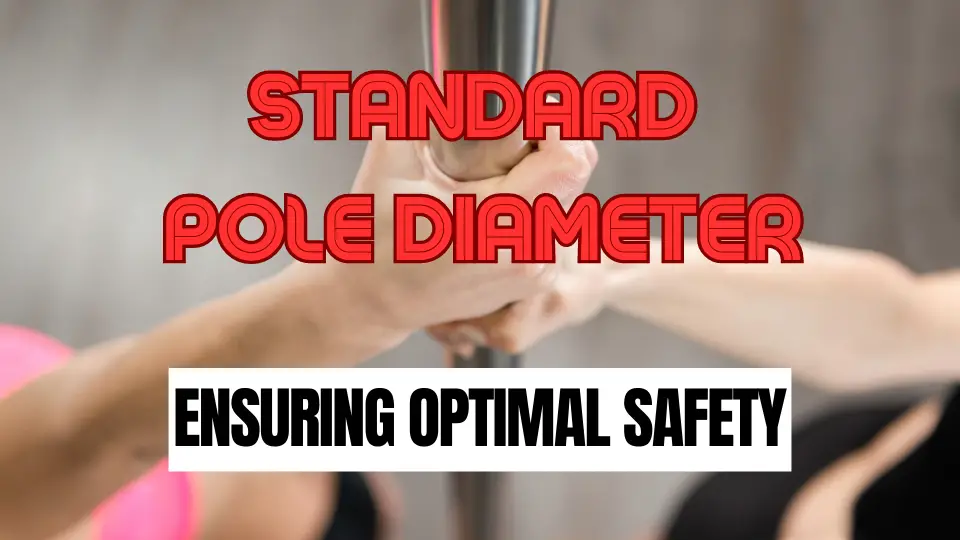 STANDARD POLE DIAMETER - Ensuring Optimal Safety