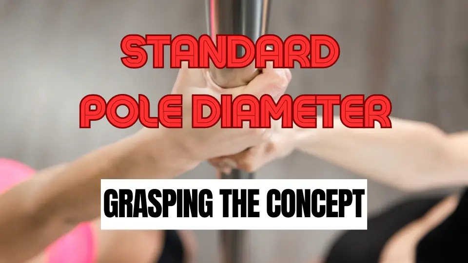 STANDARD POLE DIAMETER - Grasping the Concept