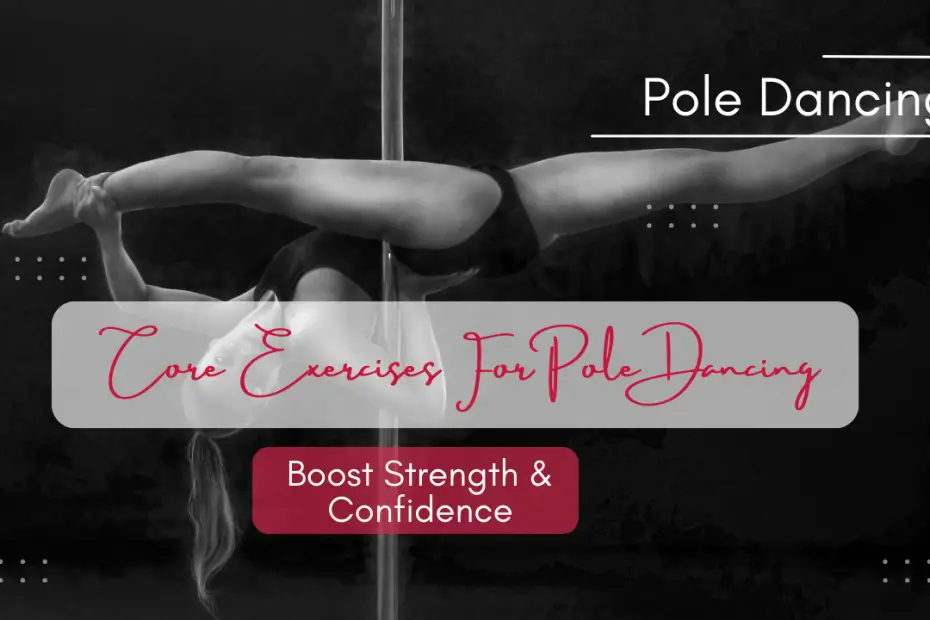 Core Strengthening Workouts for Pole Dancing