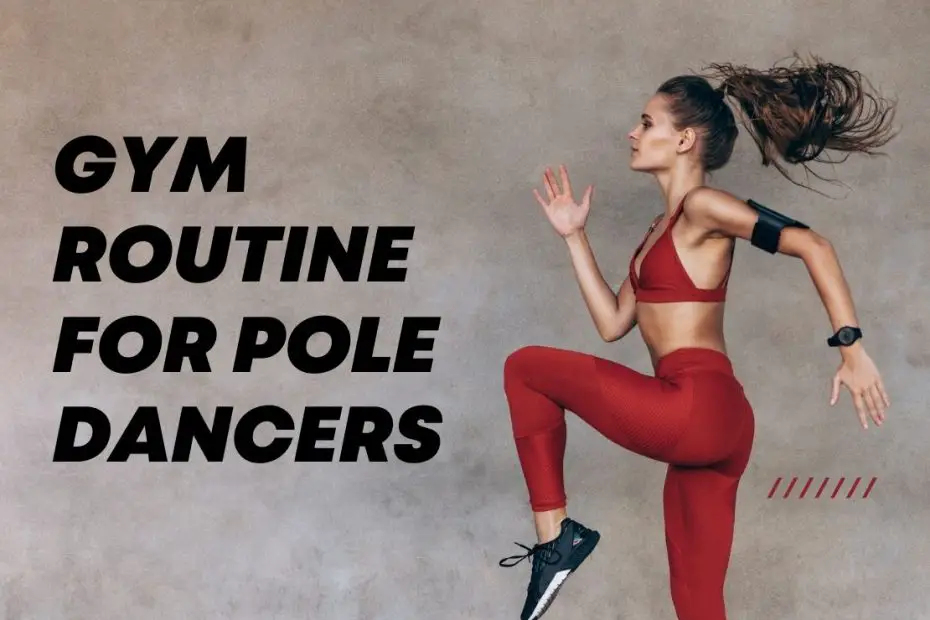 Gym Routine for Pole Dancers