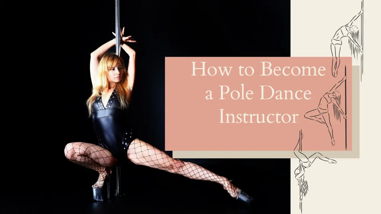 How to become a pole dance instructor